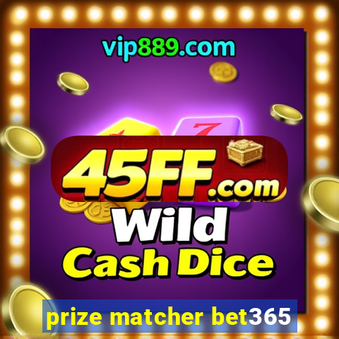 prize matcher bet365